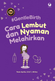 # GENTLE BIRTH CARA LEMBUT DAN NYAMAN MELAHIRKAN