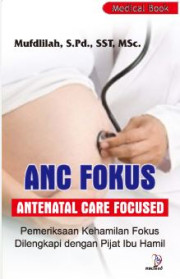 ANC FOKUS ANTENATAL CARE FOCUSED