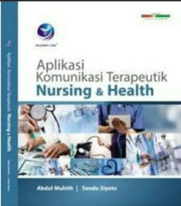 Image of APLIKASI KOMUNIKASI TERAPEUTIK NURSING AND HEALTH