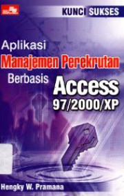 APLIKASI MANAJEMEN PEREKRUTAN BERBASIS ACCESS 97/2000/XP