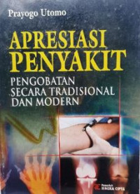 Image of APRESIASI PENYAKIT PENGOBATAN ECARA TRADISONAL DAN MODERN
