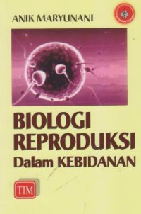 Image of BIOLOGI REPRODUKSI DALAM KEBIDANAN