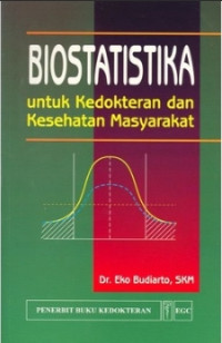 Image of BIOSTATISTIKA UNTUK KEDOKTERAN DAN KESEHATAN MASYARAKAT
