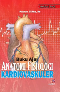 Image of BUKU AJAR ANATOMI  FISIOLOGI KARDIOVASKULER