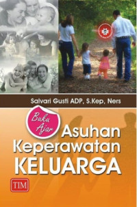 Image of BUKU AJAR ASUHAN KEPERAWATAN KELUARGA