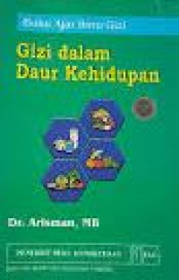 Image of BUKU AJAR ILMU GIZI, GIZI DALAM DAUR KEHIDUPAN