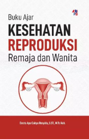 BUKU AJAR KESEHATAN REPRODUKSI REMAJA DAN WANITA