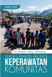 BUKU AJAR SUKSES PRAKTIK PROFESI KEPERAWATAN KOMUNITAS