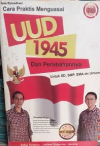 Image of CARA PRAKTIS MENGUASAI UUD 1945 DAN PERUBAHANYA