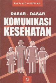 DASAR - DASAR KOMUNIKASI KESEHATAN