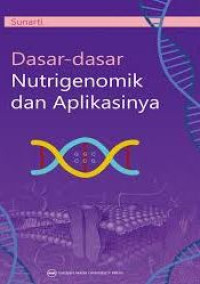 Image of DASAR - DASAR NUTRIGENOMIK DAN APLIKASINYA