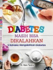 DIABETES MASIH BISA DIKALHKAN (5 RAHASIA MENGALAHKAN DIABETES)