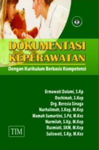Image of DOKUMENTASI KEPERAWATAN DENGAN KURIKULUM BERBASIS KOMPETENSI