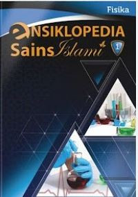 Image of ENSIKLOPEDIA SAINS ISLAMI FISIKA JILID 1