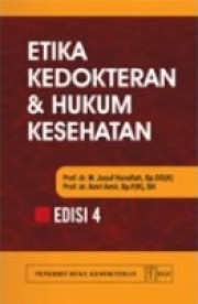 ETIKA KEDOKTERAN DAN HUKUM KESEHATAN EDISI 4