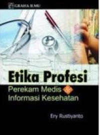 Image of ETIKA PROFESI PEREKAM MEDIS & INFORMASI KESEHATAN