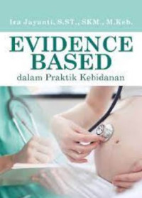 Image of EVIDENCE BASED DALAM PRAKTIK KEBIDANAN