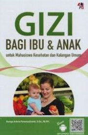GIZI BAGI IBU DAN ANAK