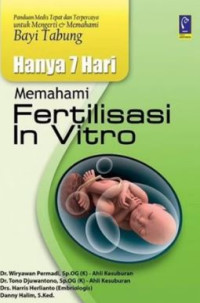 Image of HANYA 7 HARI MEMAHAMI FERTILISASI IN VIRTO