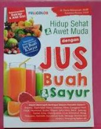 Image of HIDUP SEHAT DAN AWET MUDA DENGAN JUS BUAH DAN SAYUR