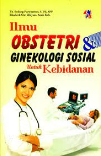 Image of ILMU OBSTETRI DAN GINEKOLOGI SOSIAL UNTUK KEBIDANAN