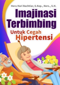 Image of IMAJINASI TERBIMBING UNTUK CEGAH HIPERTENSI