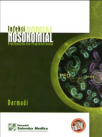 Image of INFEKSI NOSOKOMIAL : PROBLEMATIKA DAN PENGENDALIANNYA