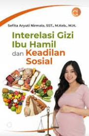 INTERELASI GIZI IBU HAMIL DAN KEADILAN SOSIAL