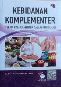 Image of KEBIDANAN KOMPLEMENTER: TERAPI KOMPLEMENTER DALAM KEBIDANAN
