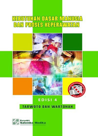Image of KEBUTUHAN DASAR MANUSIA DAN PROSES KEPERAWATAN EDISI 4