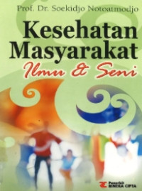 Image of KESEHATAN MASYARAKAT: ILMU DAN SENI