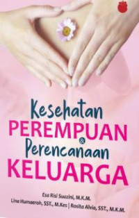 Image of KESEHATAN PEREMPUAN DAN PERENCANAAN KELUARGA EDISI REVISI 2024