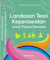 Image of LANDASAN TEORI KEPERAWATAN UNTUK PASIEN DEWASA