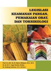 LEGISLASI KEAMANAN PANGAN, PEMAKAIAN OBAT, DAN TOKSIKOLOGI