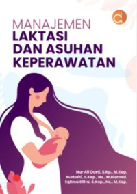 Image of MANAJEMEN LAKTASI DAN ASUHAN KEPERAWATAN
