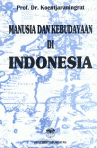 Image of MANUSIA DAN KEBUDAYAAN DI INDONESIA