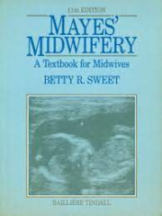 MAYES MIDWIFERY: A TEXTBOOK FOR MIDWIVES 11 EDITION