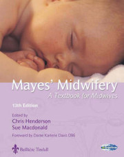 MAYES MIDWIFERY: A TEXTBOOK FOR MIDWIVES 13 EDITION