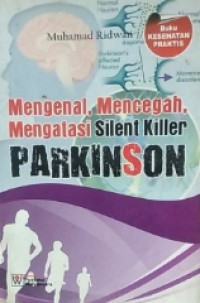 Image of MENGENAL, MENCEGAH, MENGATASI SILENT KILLER PARKINSON