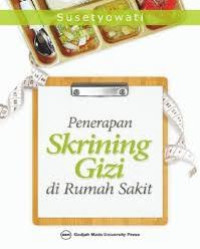 Image of PENERAPAN SKRINING GIZI DI RUMAH SAKIT