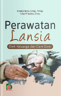 Image of PERAWATAN LANSIA OLEH KELUARGA DAN CARE GIVER