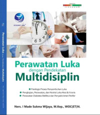 Image of PERAWATAN LUKA DENGAN PENDEKATAN MULTIDISIPLIN