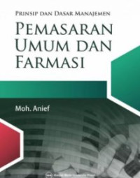 Image of PRINSIP DAN DASAR MANAJEMEN PEMASARAN UMUM DAN FARMASI