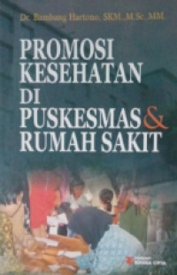 Image of PROMOSI KESEHATAN DI PUSKESMAS DAN RUMAH SAKIT
