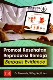 PROMOSI KESEHATAN REPRODUKSI REMAJA BERBASIS EVIDENCE
