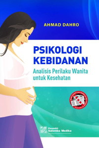 Image of PSIKOLOGI KEBIDANAN : ANALISIS PERILAKU WANITA UNTUK KESEHATAN