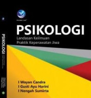 PSIKOLOGI : LANDASAN KEILMUAN PRAKTIK KEPERAWATAN JIWA
