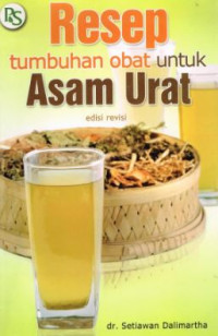 Image of RESEP TUMBUHAN OBAT UNTUK ASAM URAT EDISI REVISI