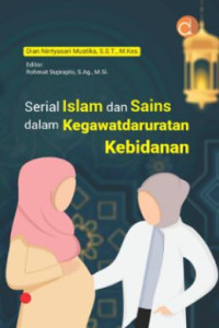 Image of SERIAL ISLAM DAN SAINS DALAM KEGAWATDARURATAN KEBIDANAN