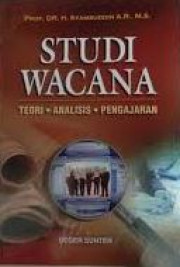 STUDI WACANA: TEORI-ANALISIS-PENGAJARAN